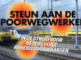 Tekst: 'Steun aan spoorwegwerkers in de strijd voor beter & arbeidsvoorwaarden' met op de achtergrond een aantal treinen